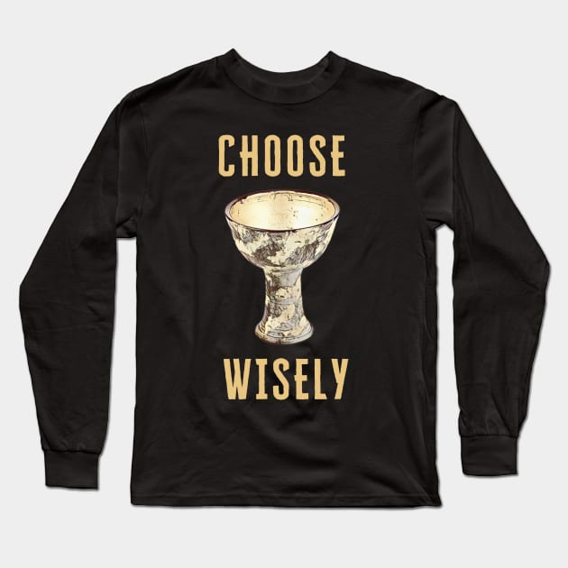 Choose Wisely - Indy - Funny Long Sleeve T-Shirt by Fenay-Designs